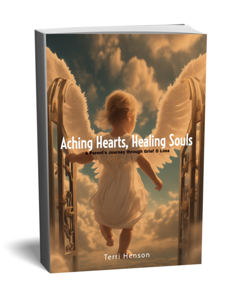 Aching Hearts, Healing Souls A Parent's Journey through Grief & Loss