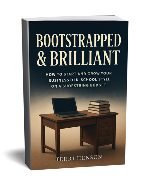 Bootstrapped & Brilliant: How to Start & Grow Your Business Old-School Style on a Shoestring Budget